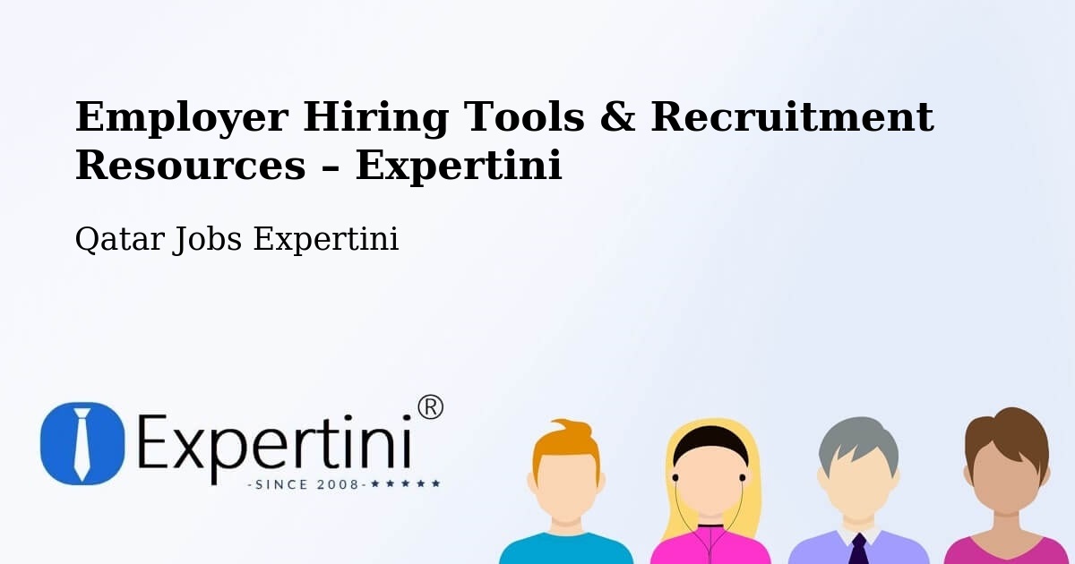 Employer Hiring Tools & Recruitment Resources – Qatar - Qatar Jobs Expertini