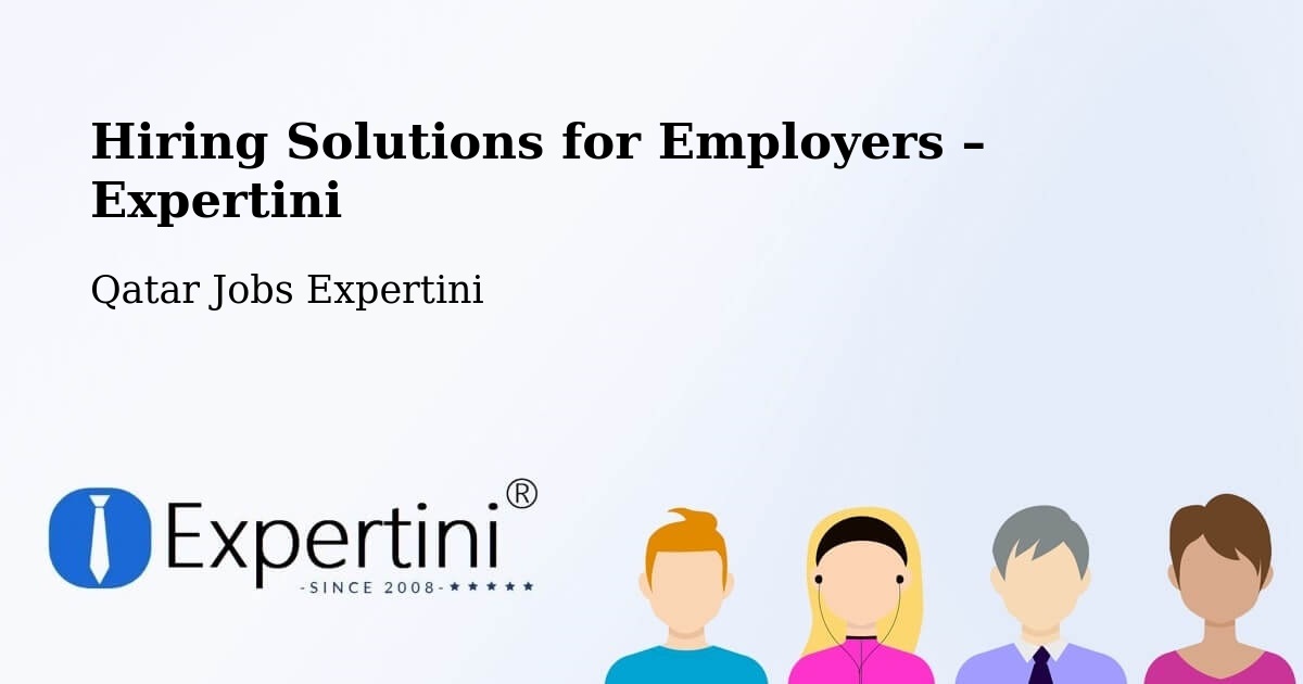 Hiring Solutions for Employers in Qatar - Qatar Jobs Expertini