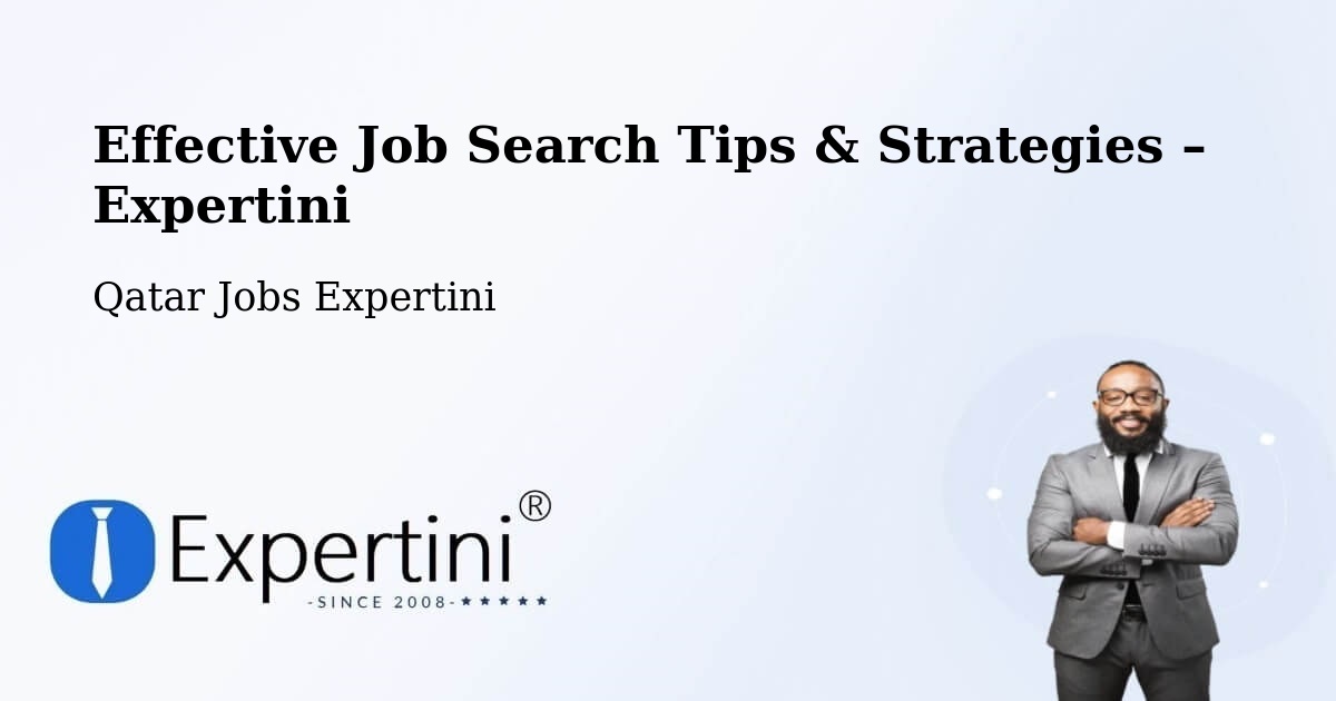 Job Search Tips & Strategies for Job Seekers – Qatar - Qatar Jobs Expertini