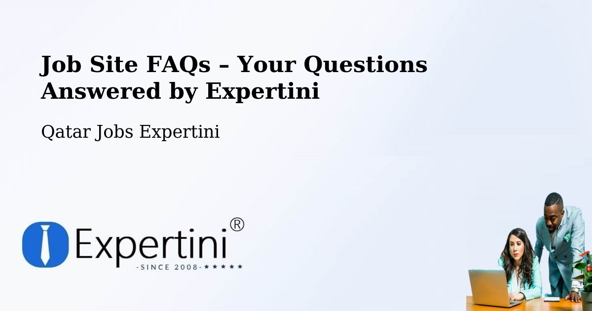 Job Site FAQs – Frequently Asked Questions – Qatar - Qatar Jobs Expertini