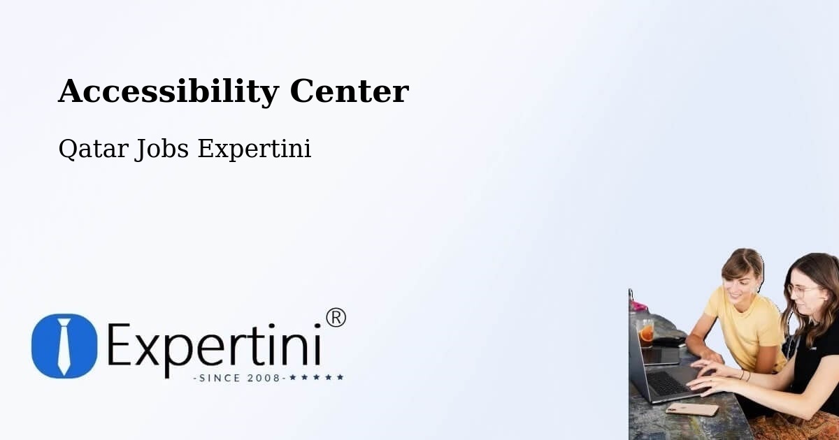 Accessibility Center - Qatar Jobs Expertini