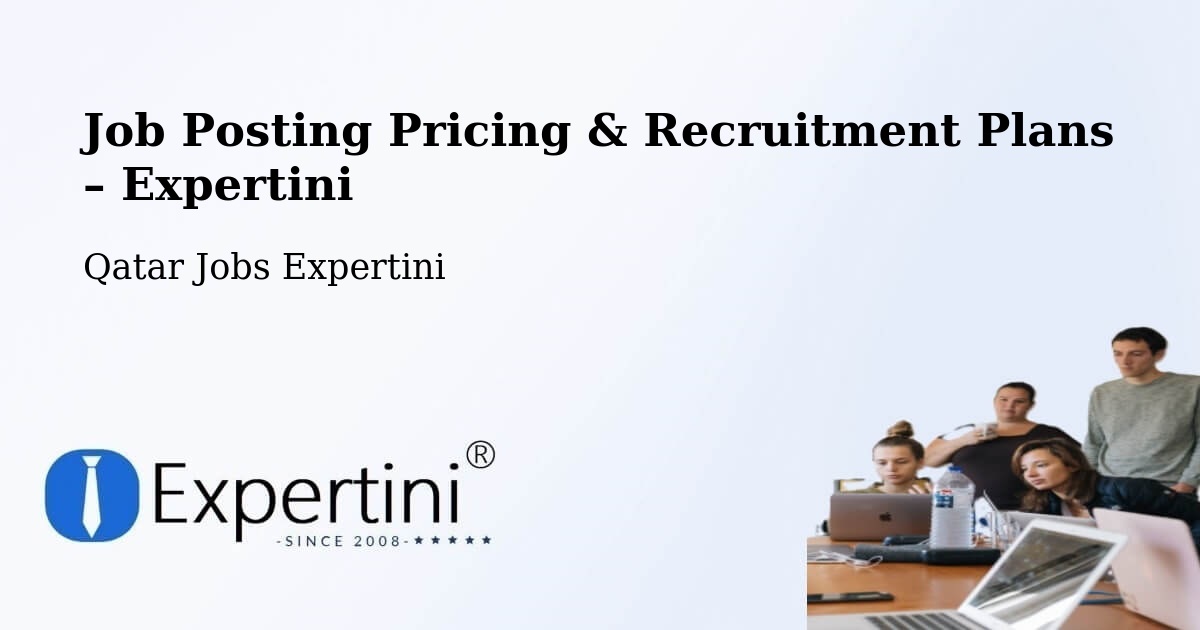 Job Posting Pricing & Recruitment Plans – Qatar - Qatar Jobs Expertini