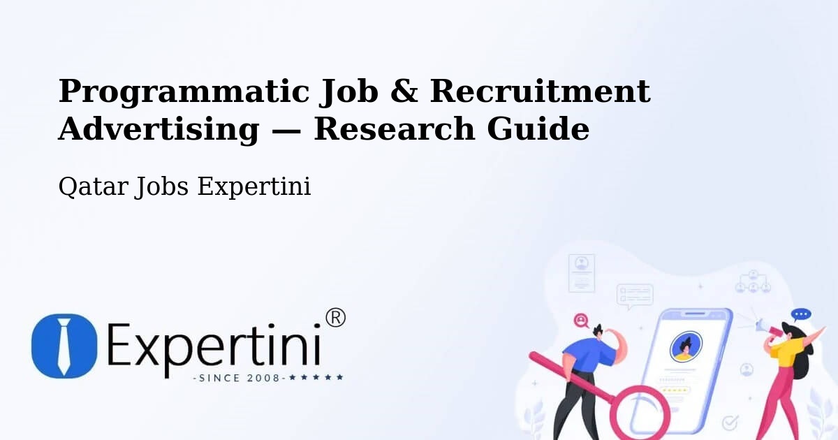 Programmatic Job & Recruitment Advertising — Research Guide – Qatar